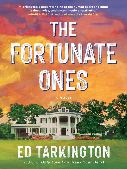 Title details for The Fortunate Ones by Ed Tarkington - Wait list